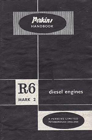 Perkins Diesel Engine R6 Mark 2 Handbook